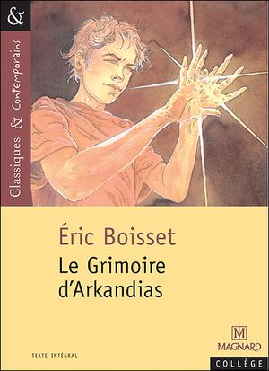 Le Grimoire d'Arkandias - La Trilogie d'Arkandias, tome 1