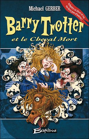 Barry Trotter et le Cheval mort - Barry Trotter, tome 3