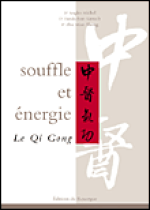 Souffle et énergie, le Qi Gong