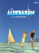 Couverture La Catastrophe - Aldébaran, tome 1