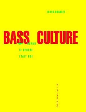Bass Culture : Quand le Reggae était roi