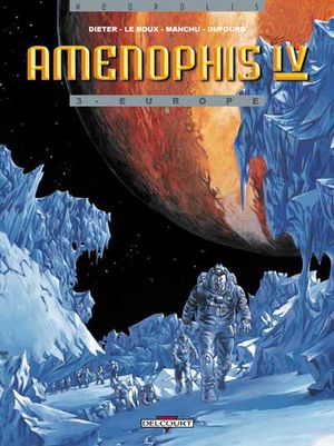 Europe - Amenophis IV, tome 3