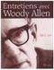 Entretiens avec Woody Allen