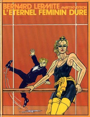 L'éternel feminin dure - Bernard Lermite, tome 4