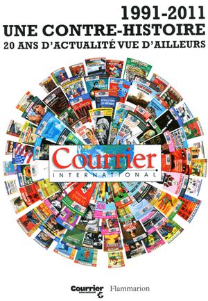 Courrier International : 1991-2011 Une contre-histoire