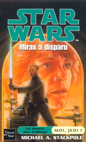Mirax a disparu - Star Wars : Moi, jedi, tome 1