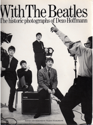 With the Beatles, The historic photographs of Dezo Hoffmann
