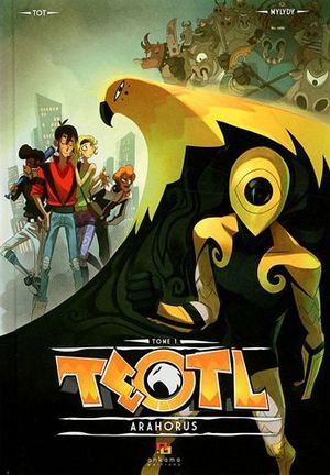 Arahorus - Teotl, tome 1