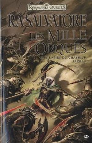 Les Mille Orques, Les Lames du chasseur, tome 1