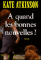 À quand les bonnes nouvelles ?