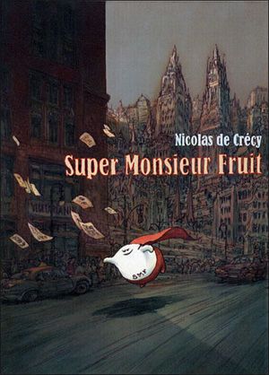 Super Monsieur Fruit (Intégrale)