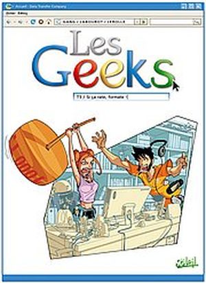 Si ça rate, formate ! - Les Geeks, tome 3