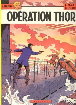 Opération Thor - Lefranc, tome 6
