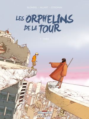 Théo - Les Orphelins de la tour, tome 1