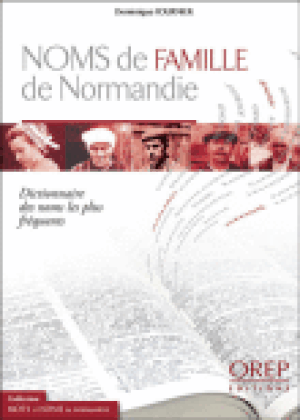 Dictionnaire des noms de famille les plus fréquents de Normandie