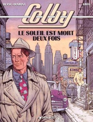 Le Soleil est mort deux fois - Colby, tome 2