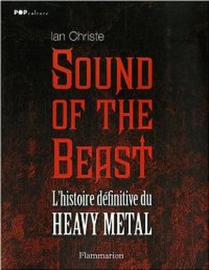 Sound of the Beast : l'histoire définitive du heavy metal