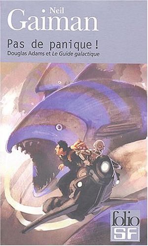 Pas de panique ! - Douglas Adams et le Guide galactique