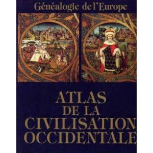 Atlas de la civilisation occidentale - Généalogie de l'Europe
