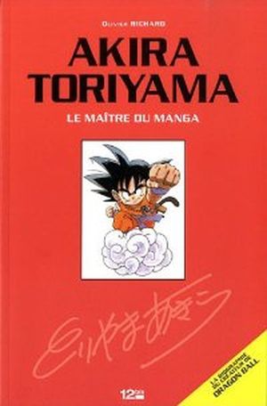 Akira Toriyama : Le maître du manga
