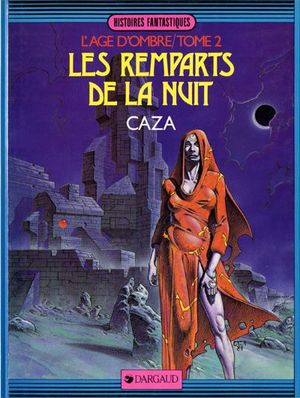 Les Remparts de la nuit - L'Âge d'ombre, tome 2