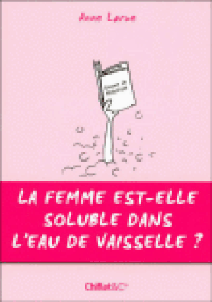 La femme est-elle soluble dans l'eau de vaisselle ?