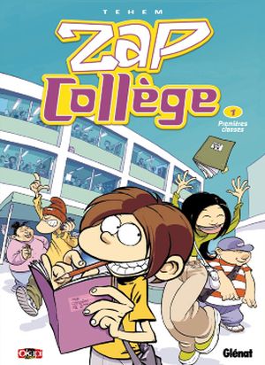 Premières Classes - Zap Collège, tome 1