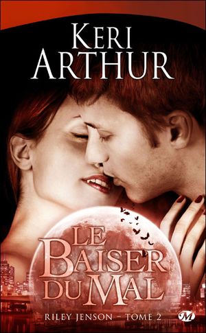 Le Baiser Du Mal - Riley Jenson, tome 2