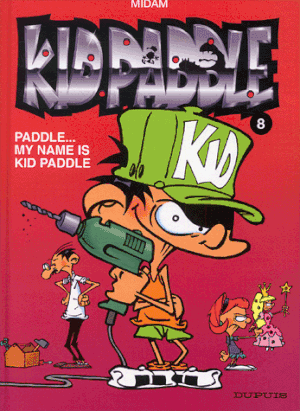 Paddle... My name is Kid Paddle - Kid Paddle, tome 8