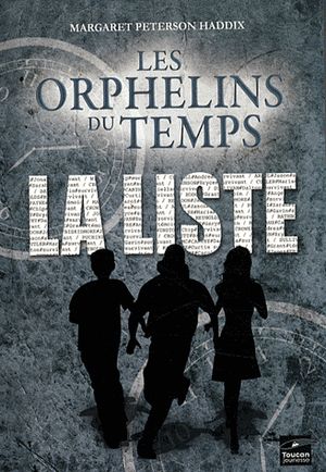 La liste - Les orphelins du temps, tome 1