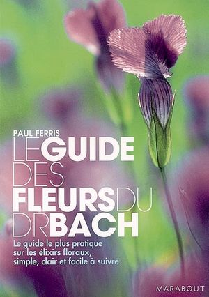 Le guide des fleurs du Docteur Bach