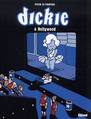 Dickie à Hollywood - Dickie, tome 5