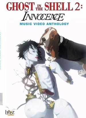 Ghost In The Shell 2: Innocence Music Video Anthology