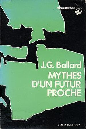 Mythes d'un futur Proche J.G. Ballard - SensCritique