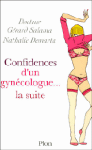 Confidences d'un gynécologue, suite