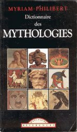 Dictionnaire des mythologies