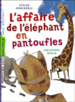 L'affaire de l'éléphant en pantoufles