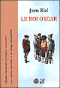 Le roi Oscar, quatre racontars lus par Dominique Pinon