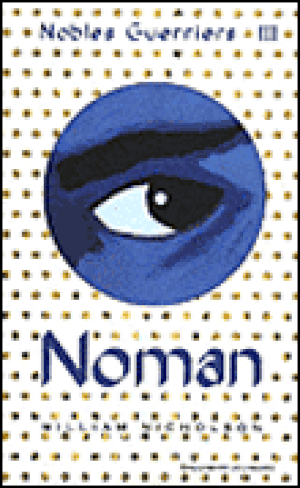 Noman - Nobles Guerriers, tome 3