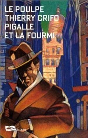 Le Poulpe : Pigalle et la fourmi