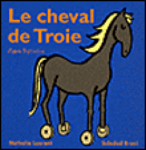 Le cheval de Troie