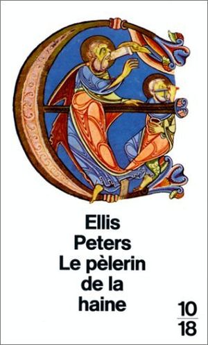 Le Pélerin de la haine - Cadfael, tome 10