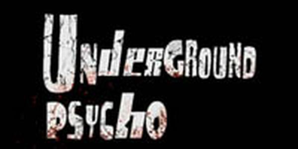 Underground Psycho