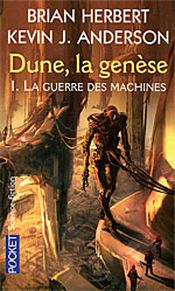 Couverture La Guerre des machines - Dune : La Genèse, tome 1 Couverture La Guerre des machines - Dune : La Genèse, tome 1