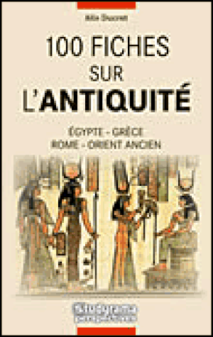 100 fiches sur l'Antiquité