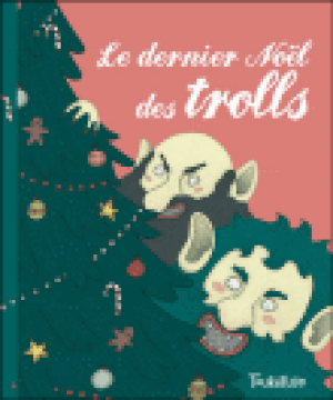 Le dernier Noël des trolls