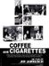 Affiche Coffee and Cigarettes