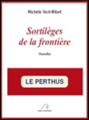 Sortilèges de la frontière, le Perthus