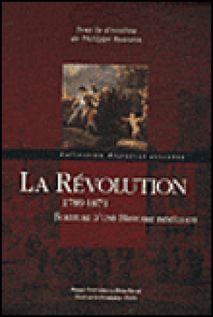 La Révolution, 1789-1871 : écriture d'une histoire immédiate