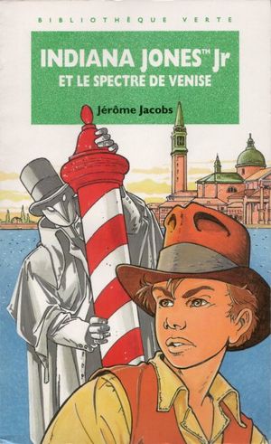 Indiana Jones Jr et le Spectre de Venise - Indiana Jones Jr, tome 22